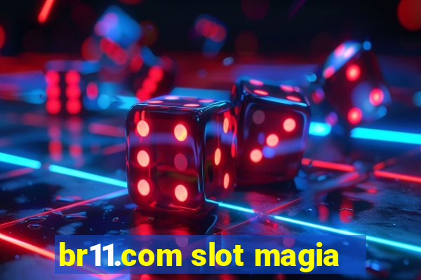 br11.com slot magia